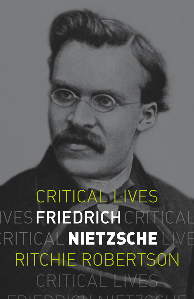 Friedrich Nietzsche - Ritchie Robertson